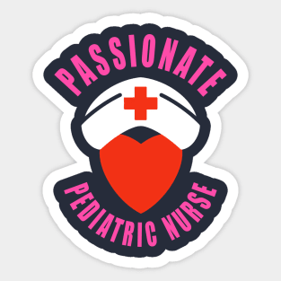 Pediatric Nurse Passionate Sticker